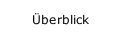 Überblick