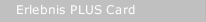 Erlebnis PLUS Card
