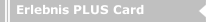 Erlebnis PLUS Card
